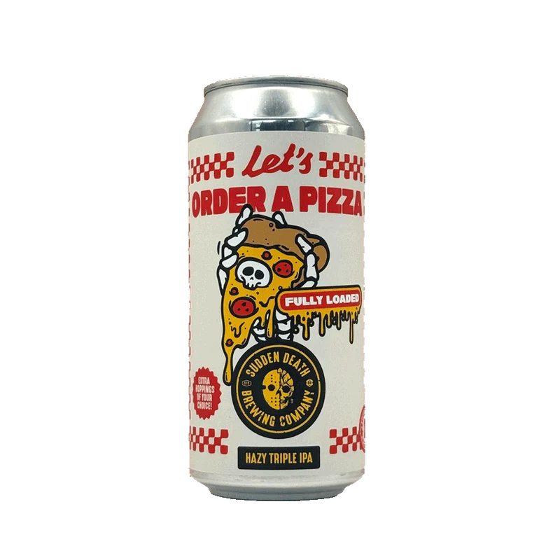 Sudden Death - Let's Order A Pizza 2026 44cl | Hazy Triple IPA